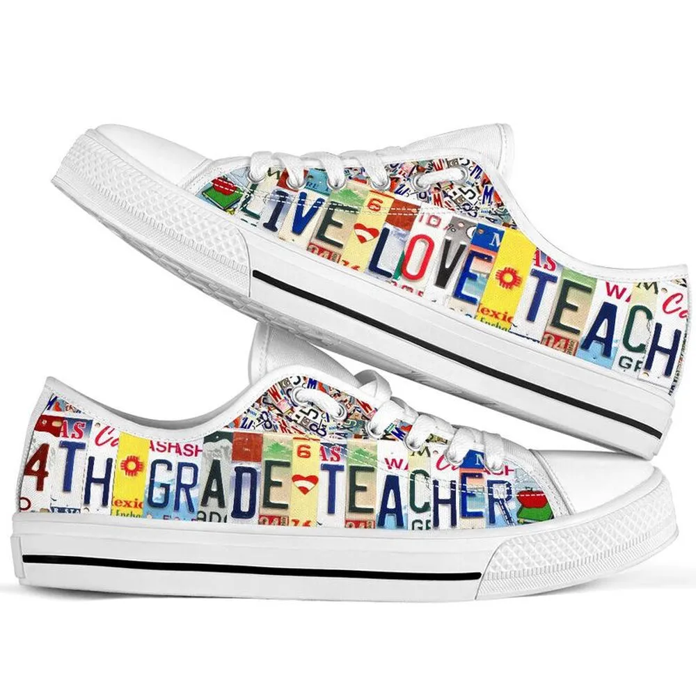 4Th Grade Live Love License Plates Low Top Shoes, Teacher Shoes, Low Top Sneakers