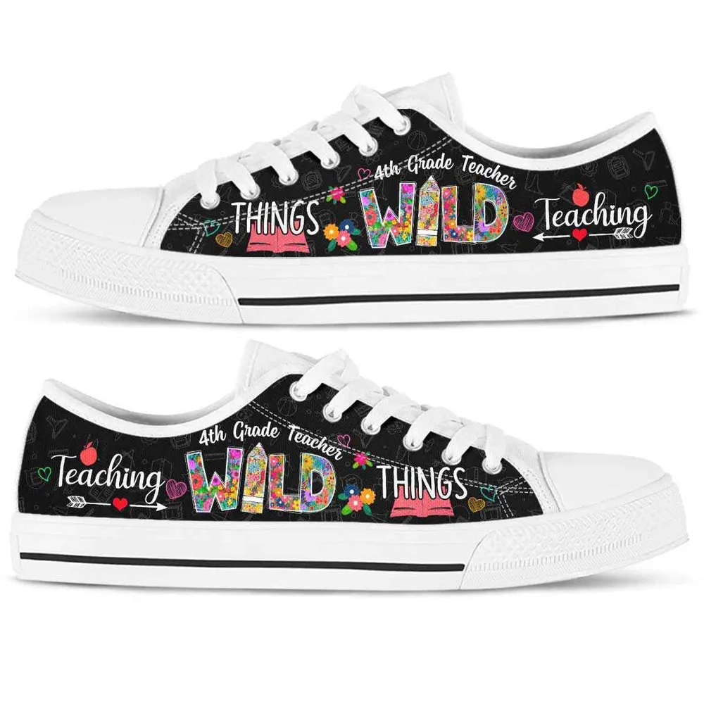 4Th Grade Teacher Teaching Wild Things Low Top Shoes, Teacher Shoes, Low Top Sneakers